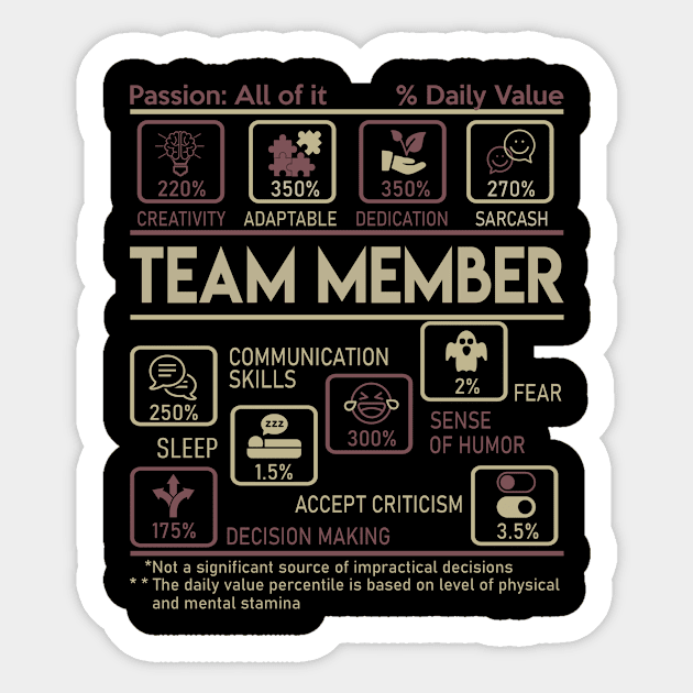 Team Member T Shirt - Multitasking Daily Value Gift Item Tee Sticker by candicekeely6155